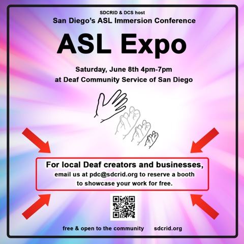 A multicolored background radiates from the center and a hand creates the sign for 'IMMERSION'. Text reads: SDCRID & DCS host San Diego's ASL Immersion Conference: ASL Expo. Saturday, June 8th, 4pm - 7pm at Deaf Community Service of San Diego. For local Deaf creators and businesses, email us at pdc@sdcrid.org to reserve a booth to showcase your work for free. Free & open to the community. sdcrid.org.